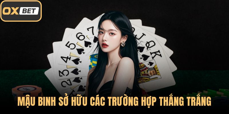 Mậu binh sở hữu các trường hợp thắng trắng bất ngờ